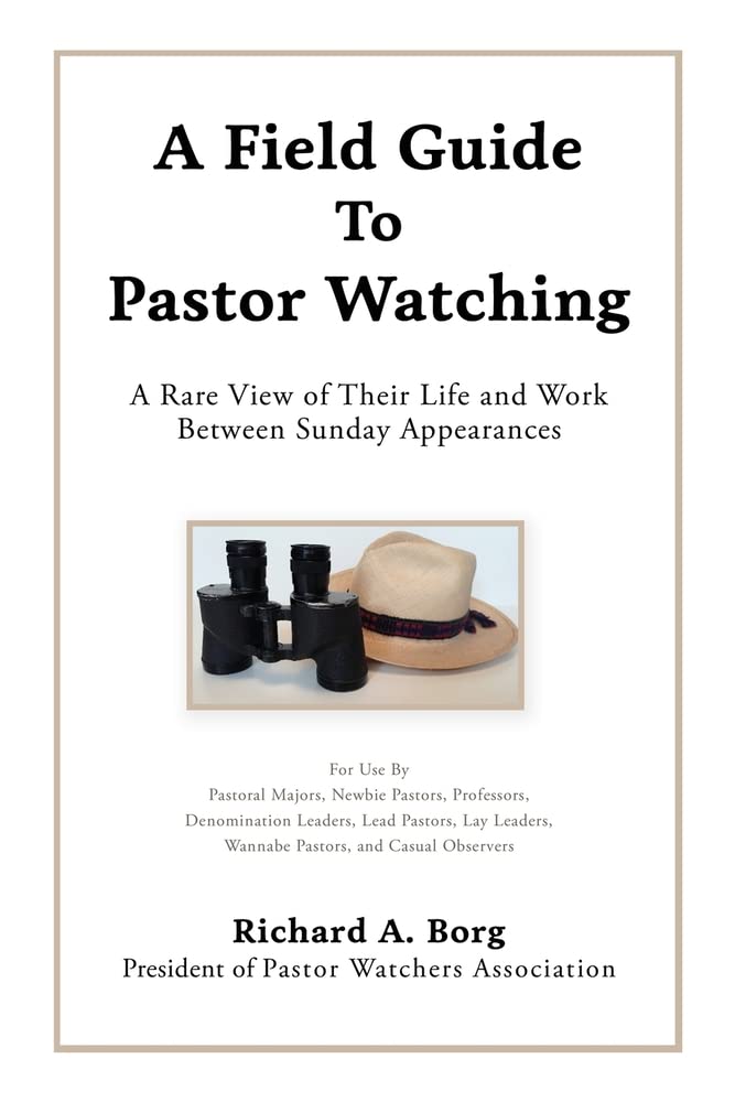 A FIELD GUIDE TO PASTOR WATCHING | Branches In The Vine